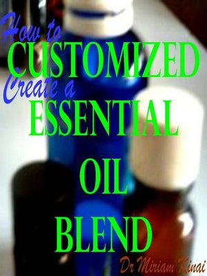 cover image of How to Create a Customized Essential Oil Blend